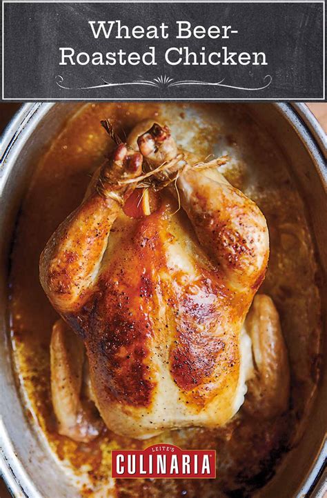 Beer Roasted Chicken Leites Culinaria