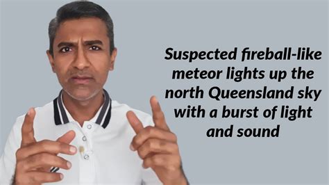 Suspected Fireball Like Meteor Lights Up The North Queensland Sky With A Burst Of Light And