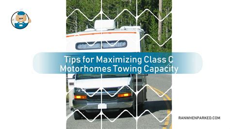 What Is A Class C Towing Capacity Of Motorhomes Detailed Ran When Parked Car Vehicle