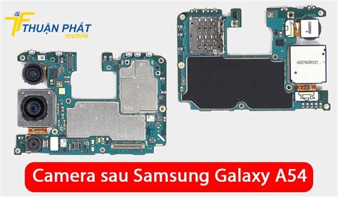 Thay Camera Sau Samsung Galaxy A54 Chính Hãng Giá Rẻ ưu đãi