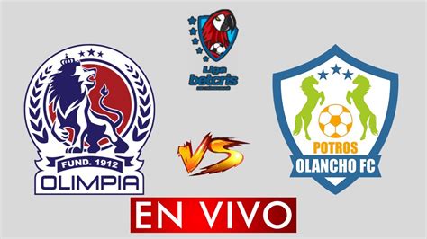 Olimpia Vs Olancho En Vivo Liga Nacional Honduras Clausura