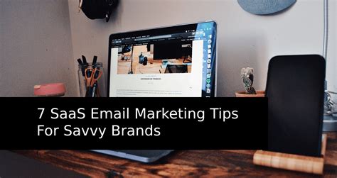 Saas Email Marketing Tips For Savvy Brands Prospero Blog