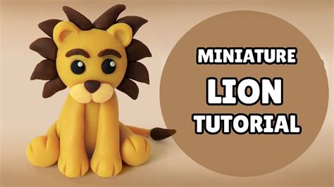 Miniature Lion How To Make Easy Polymer Clay Fondant Cake Topper