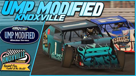 Ump Modified Series Knoxville Speedway Iracing Dirt Youtube