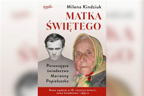 Nowe wydanie biografii Marianny Popiełuszko 10 rocznica śmierci