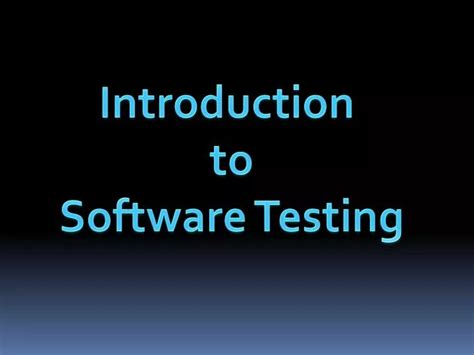 PPT Introduction To Software Testing PowerPoint Presentation Free