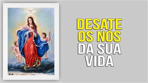 Desate Os N S De Sua Vida Novena A Nossa Senhora Desatadora Dos N S