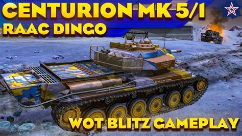 Wot Blitz Centurion Mk 5 1 Centurion 5 1 Raac Wot Blitz Replay Wotb