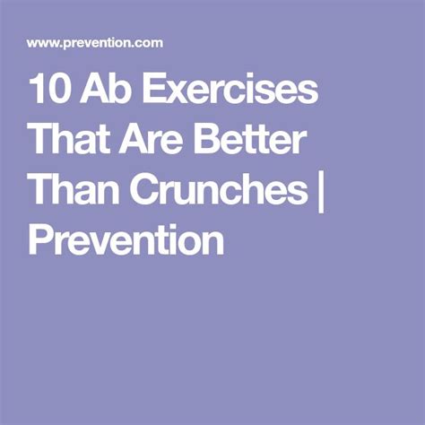 10 Ab Exercises That Are Better Than Crunches Abs Workout Crunches Abs