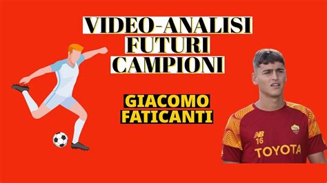 VIDEO ANALISI FUTURI CAMPIONI GIACOMO FATICANTI YouTube