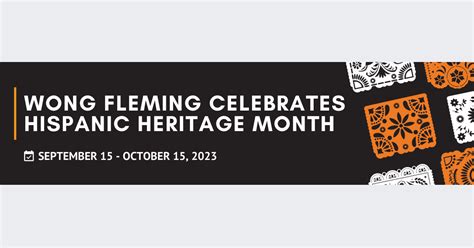 Wong Fleming Celebrates Hispanic Heritage Month Wong Fleming