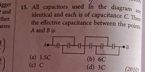 All Capacitors Used In The Diagram Are Identical And Each Is Of Capacitan