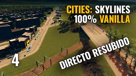 Cities Skylines SERIE VANILLA Ep 4 DIRETO RESUBIDO Gameplay