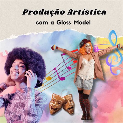 Produ O Art Stica Conte Assessoria Da Gloss Model