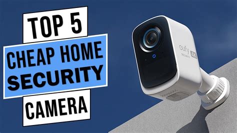 Top 5 Best Cheap Home Security Camera 2023 Best Security Camera To