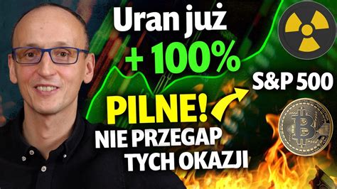 W CO INWESTOWAĆ W 2024 S P 500 Uran i Metale Szlachetne a może