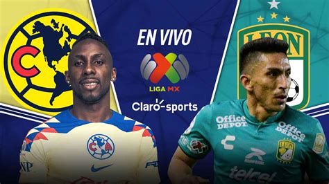 América Vs León En Vivo La Liga Mx Resultado Y Goles Del Fútbol