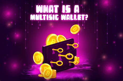 Multisig Wallet A Key Solution For Wide Crypto Adoption