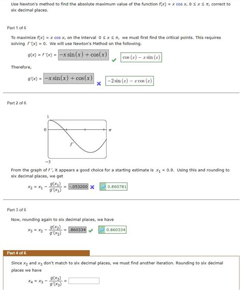 Solved Use Newtons Method To Find The Absolute Maximum Value Of The