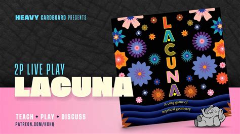 Lacuna P Teaching Play Through Roundtable By Heavy Cardboard