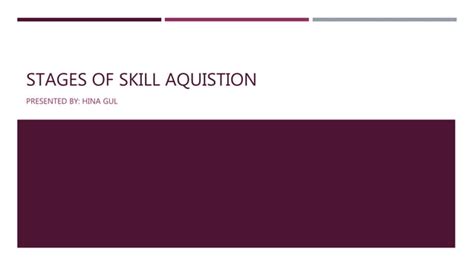 Stages Of Skill Aquistion Ppt