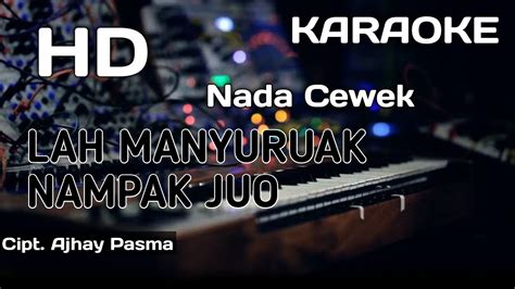 Karaoke Lirik Lah Manyuruak Tampak Juo Nada Cewek Youtube