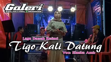 Lagu Daerah Kerinci Lamo TIGO KALI DATUNG Cover Live Show Voc