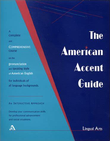 The American Accent Guide A Complete And Comprehensive Course On The