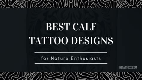 Best Calf Tattoo Designs With Meaning January