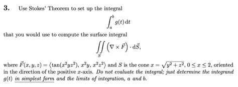 Solved 3 Use Stokes Theorem To Set Up The Integral G T Dt