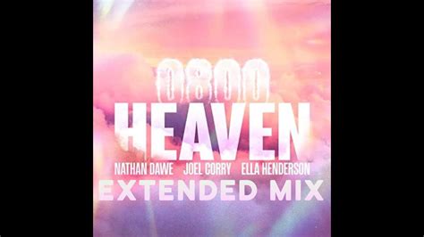 0800 HEAVEN Extended Mix Nathan Dawe Joel Corry Ella Henderson