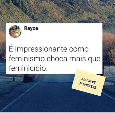 Pin de Viviane em Pensamento crítico Feministas Feminismo Pensamentos