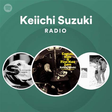 Keiichi Suzuki Radio Playlist By Spotify Spotify