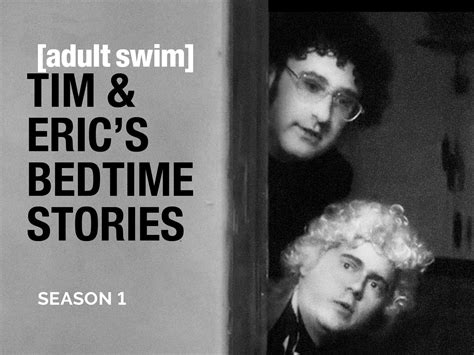 Prime Video Tim And Erics Bedtime Stories Season 1