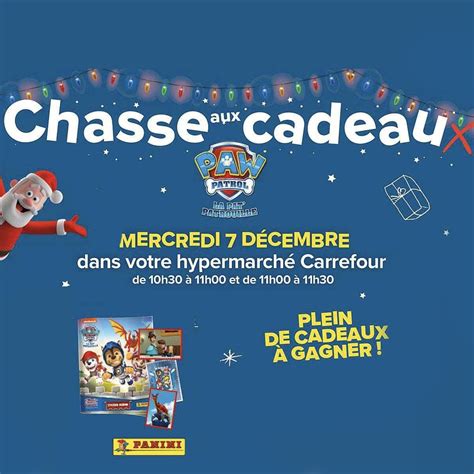 Carrefour Chasse Aux Cadeaux Pat Patrouille Gratuite Avec Des Lots