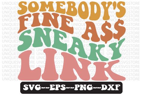 Somebodys Fine Sneaky Link Svg Design Graphic By Uniquesvgstore