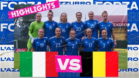 Highlights Italia Belgio 2 1 Under 23 Femminile Amichevole YouTube