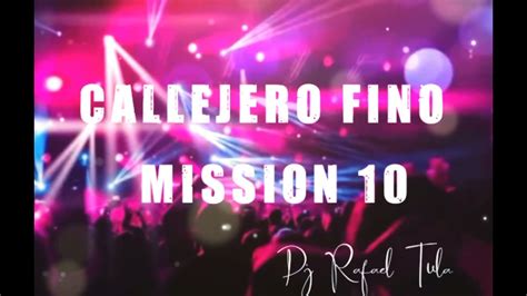 Callejero Fino Mission 10 Remix Youtube