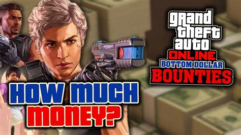 How Much Money Will You Need For The Bottom Dollar Bounties Dlc In Gta