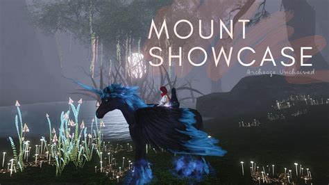 Mount Showcase Archeage Unchained Youtube