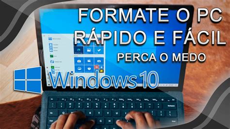 Como Formatar O Computador E Instalar O Windows 10 Corretamente Youtube