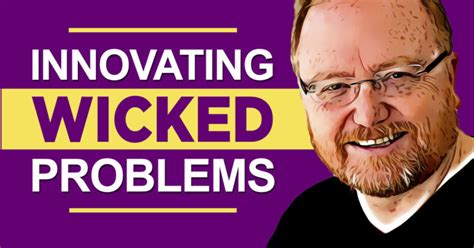 Innovating Wicked Problems Killer Innovations With Phil Mckinney