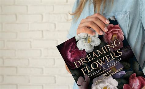 Dreaming Flowers Bloom Adult Coloring Book For Women Over Prints Of