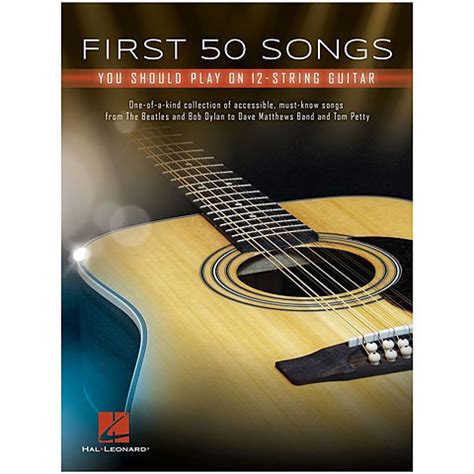 Hal Leonard First 50 Songs You Should Play On 12 String Notenbuch