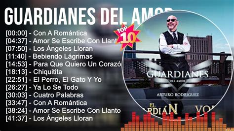 G U A R D I A N E S D E L A M O R Greatest Hits 💿 Latin Hits 2023 💿 Top