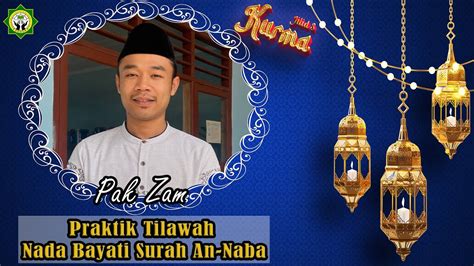 Belajar Tilawah Praktik Tilawah Maqam Bayati Surah An Naba Ayat