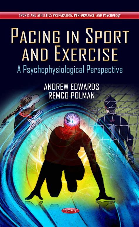 Pacing in Sport and Exercise: A Psychophysiological Perspective – Nova ...