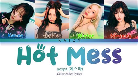 AESPA 에스파 HOT MESS LYRICS Color coded lyrics YouTube