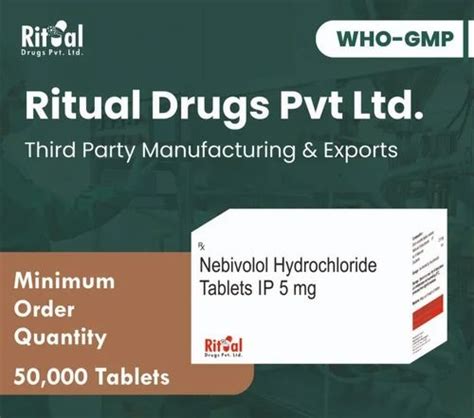 Nebivolol Hydrochloride Tablets Ip Mg Third Party Manufacturing At