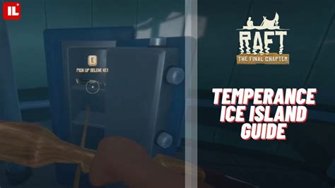 Raft The Final Chapter Temperance Ice Island Walkthrough And Guide